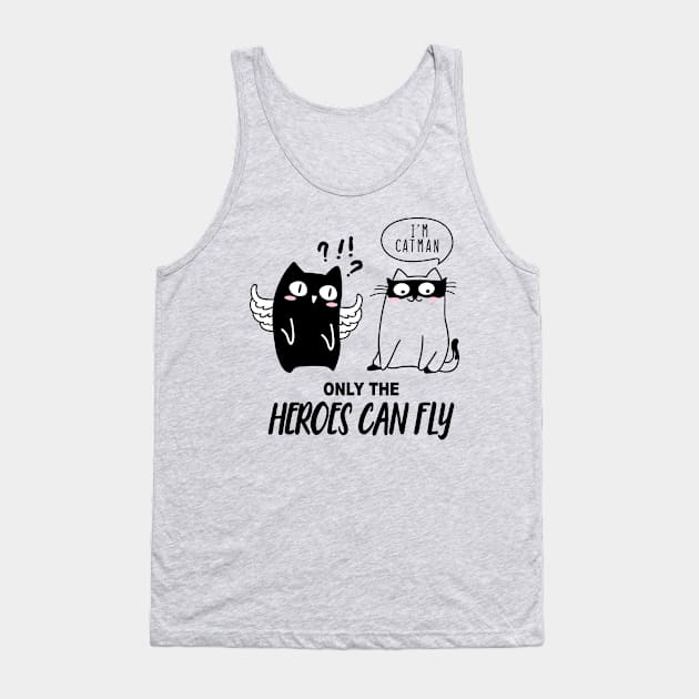 Only Heroes Can Fly Tank Top by TomCage